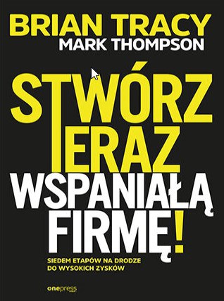 Jak zbudować wielką firmę?