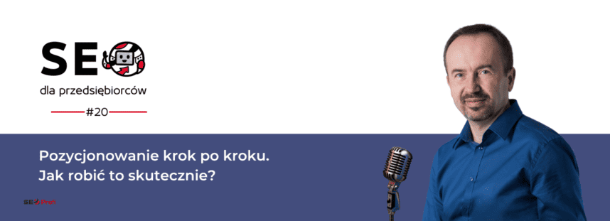 Pozycjonowanie krok po kroku. Jak robić to skutecznie?
